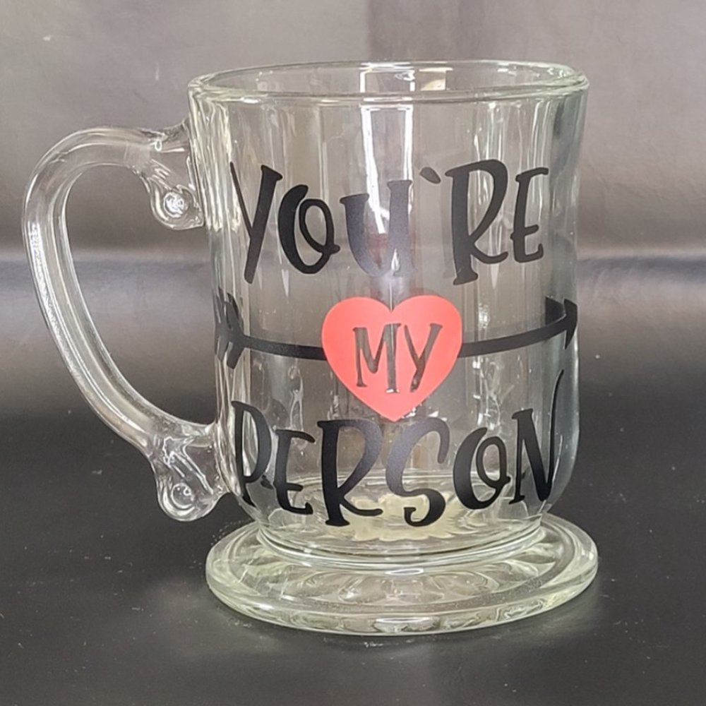 Glass Coffee Mug | You're My Person Vinyl Decal | 12Oz